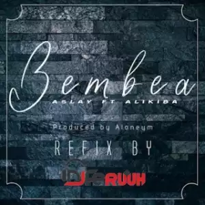 Aslay - Bembea [Refix] ft. Ali kiba